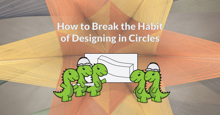 How-to-Break-the-Habit-of-Designing-in-Circles