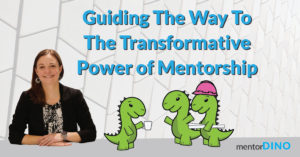 Guiding the Way to The Transformative Power of Mentorship