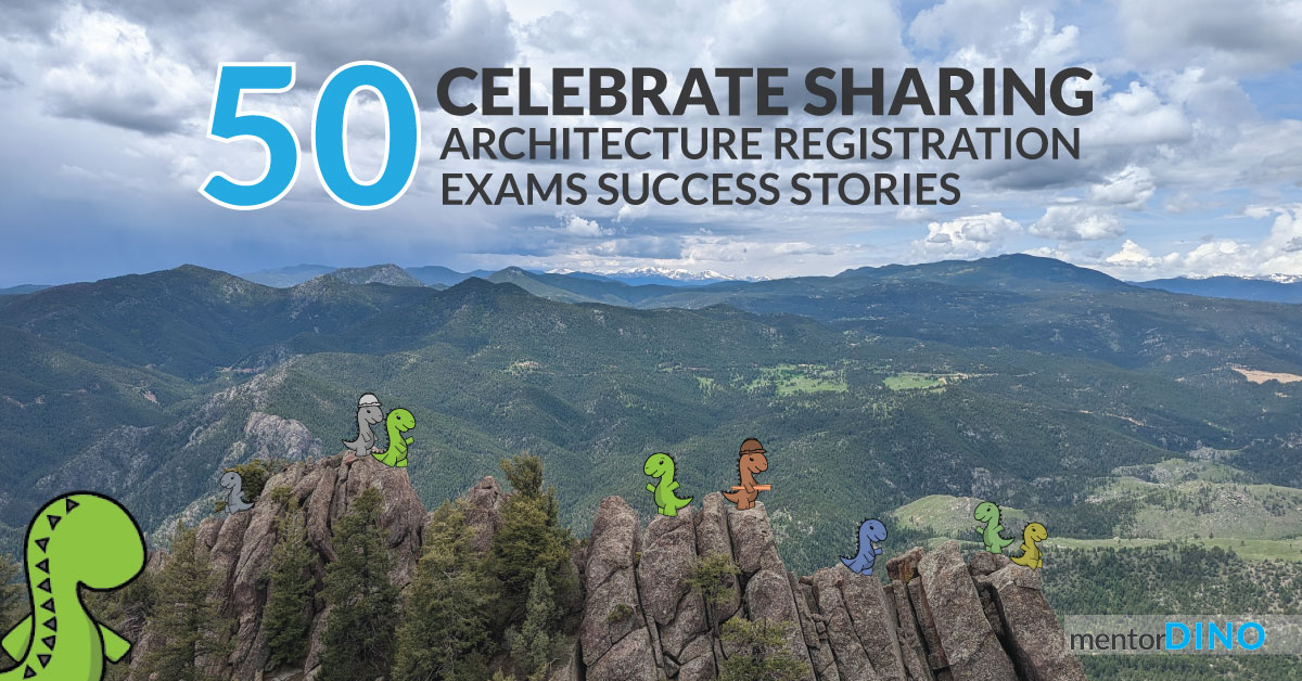 Celebrate 50 Architecture Registration Exam Success Stories mentorDINO