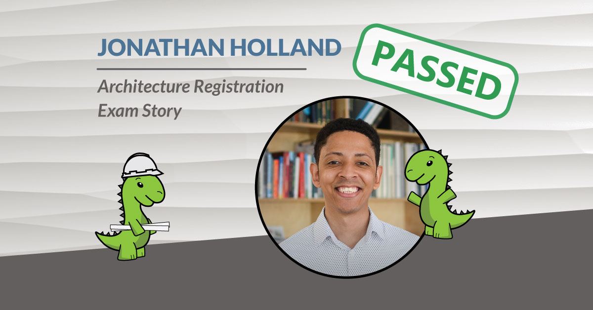 Architecture Registration Exams Story Jonathan Holland