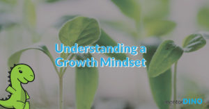 How To Understand A Growth Mindset